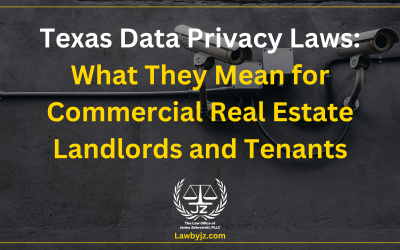 Texas Data Privacy Laws: What They Mean for Commercial Real Estate Landlords and Tenants