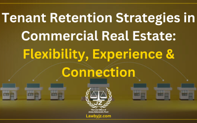 Tenant Retention Strategies in Commercial Real Estate: Flexibility, Experience & Connection